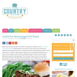 Crock Pot Mississippi Pot Roast - The Country Cook