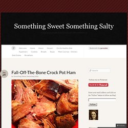 Fall-Off-The-Bone Crock Pot Ham « Something Sweet Something Salty