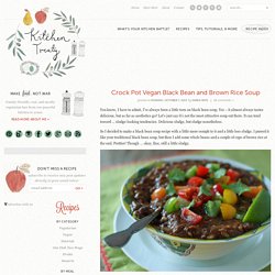 Crock Pot Vegan Black Bean and Brown Rice Soup