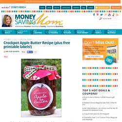 Crockpot Apple Butter Recipe (plus free printable labels!)