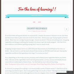 Crockpot Freezer Meals! | For the love of learning!!