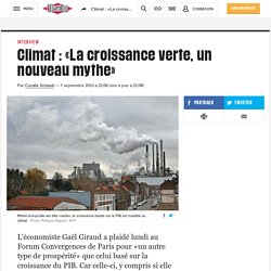 Libération - Climat : «La croissance verte, un nouveau mythe»