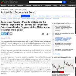Société Air France : Plan de croissance Air France : signature de l'accord sur la Gestion Prévisionnelle des Emplois et des Métiers pour les personnels au sol
