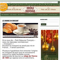 Les Origines du Croissant - droledhistoire.fr