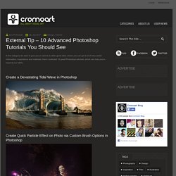 External Tip - 10 Advanced Photoshop Tutorials You Should See