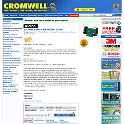 Cromwell Industrial Tools UK: Osaki Power Tools: 150mm BENCH GRINDER 250W