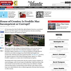 House of Cronies: Is Freddie Mac Incompetent or Corrupt? - James Kwak - Business