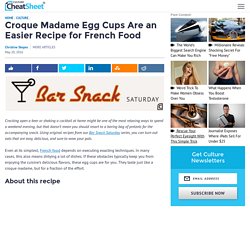 Croque Madame Egg Cups Are an Easier Recipe for French Food