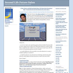 Second Life Future Salon: Croquet Project's Julian Lombardi Joins the Next SL Future Salon