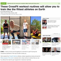 CrossFit Games athletes show you how to exercise like the fittest athletes on Earth