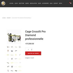 Cage Crossfit Pro Diamond professionnelle