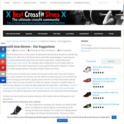 Crossfit Arm Sleeves – Our Suggestions