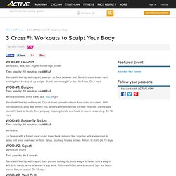 3 CrossFit Workouts to Sculpt Your Body