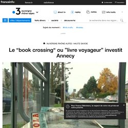 Le “book crossing“ ou ”livre voyageur” investit Annecy - France 3 Alpes