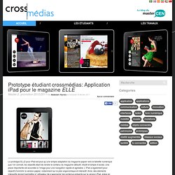Prototype étudiant crossmédias: Application iPad pour le magazine ELLE