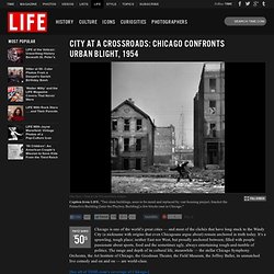 Chicago Confronts Urban Blight, 1954: A Great City at a Crossroads