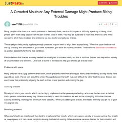A Crowded Mouth or Any External Damage Might Produce Biting Troubles
