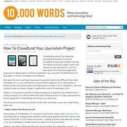 How To Crowdfund Your Journalism Project