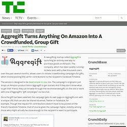 Aggregift Turns Anything On Amazon Into A Crowdfunded, Group Gift