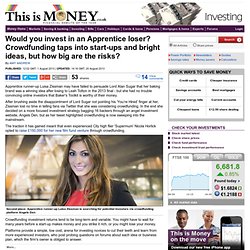 Crowdfunding: Invest in start-ups, bright ideas and winning businesses