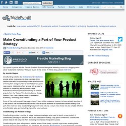 Crowdfunding for Capital…and Customers
