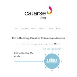 Crowdfunding, Creative Commons e Amazon