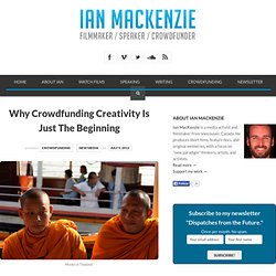 Why Crowdfunding Creativity Is Just The Beginning