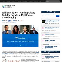 William Skelley: iFunding Charts Path for Growth in Real Estate Crowdfunding