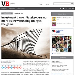 Investment banks: Gatekeepers no more as crowdfunding changes the game