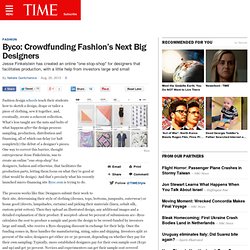 Byco: Crowdfunding Fashion’s Next Big Designers