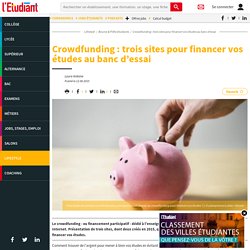 Crowdfunding : Three sites to finance your studies on the test bench