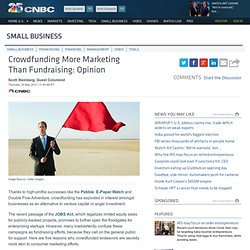 Crowdfunding More Marketing Than Fundraising: Opinion - US Business News