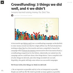 Crowdfunding: 3 things we did well, and 4 we didn’t — The KickStarter CookBook