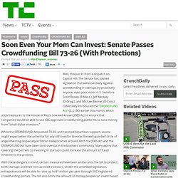 Soon Even Your Mom Can Invest: Senate Passes Crowdfunding Bill (With Protections)