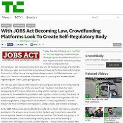 With JOBS Act Becoming Law, Crowdfunding Platforms Look To Create Self-Regulatory Body