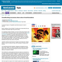 Crowdfunding successes show value of small donations - tech - 04 April 2012