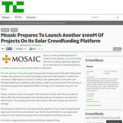 Mosaic Prepares To Launch Another $100M Of Projects On Its Solar Crowdfunding Platform