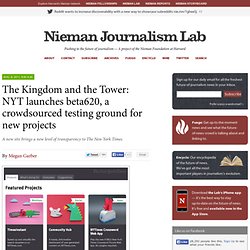 The Kingdom and the Tower: NYT launches beta620, a crowdsourced testing ground for new projects