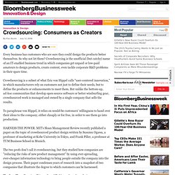 Crowdsourcing: Consumers as Creators