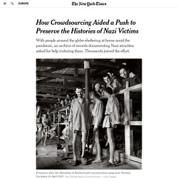 How Crowdsourcing Aided a Push to Preserve the Histories of Nazi Victims