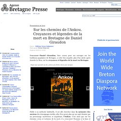 Sur les chemins de l'Ankou. Croyances et légendes de la mort en Bretagne de Daniel Giraudon
