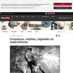 Croyances, mythes, légendes et superstitions - rts.ch - Les volcans
