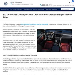 2021 VW Atlas Cross Sport near Las Cruces NM: Sporty Sibling of the VW Atlas