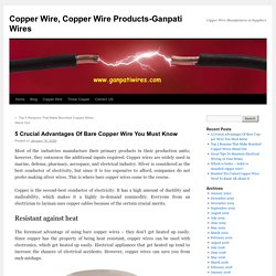 5 Crucial Advantages Of Bare Copper Wire You Must Know