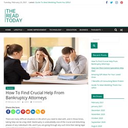 How To Find Crucial Help From Bankruptcy Attorneys