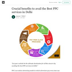 Crucial benefits to avail the Best PPC services in Delhi