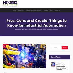 Pros, Cons and Crucial Things to Know for Industrial Automation