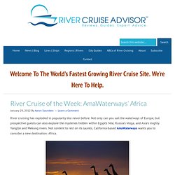 River Cruise of the Week: AmaWaterways Africa