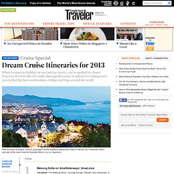 Dream Cruise Itineraries for 2013 : Cruises
