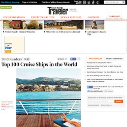 Best Cruise Ships in the World: Condé Nast Traveler's 2013 Cruise Poll